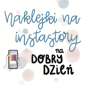Naklejki na dobry dzień
